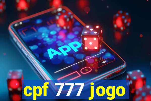 cpf 777 jogo